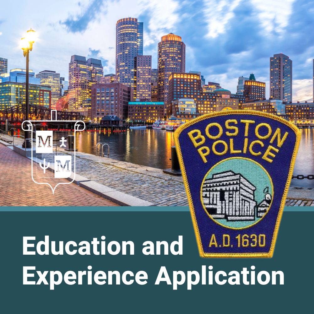 EDUCATION AND EXPERIENCE APPLICATION FOR THE 2024 BOSTON POLICE DEPARTMENT PROMOTIONAL PROCESS