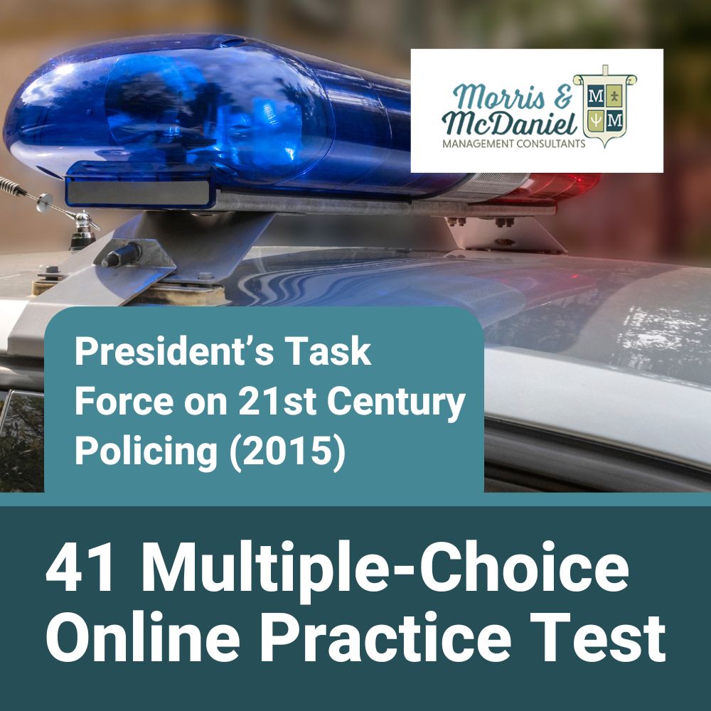 President’s Task Force on 21st Century Policing (2015) – 41 Multiple-Choice Item Online Practice Test